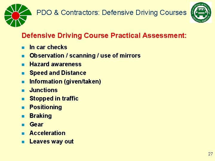 PDO & Contractors: Defensive Driving Courses Defensive Driving Course Practical Assessment: n n n