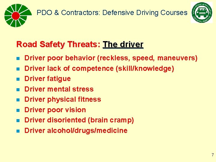 PDO & Contractors: Defensive Driving Courses Road Safety Threats: The driver n n n