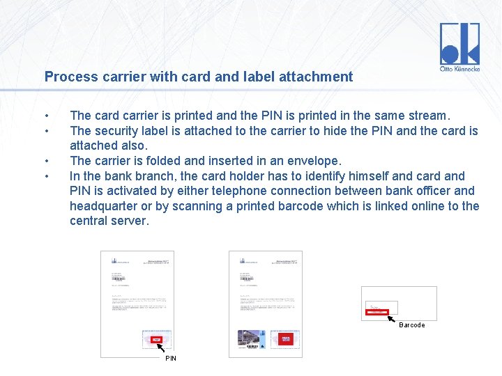 Process carrier with card and label attachment • • The card carrier is printed