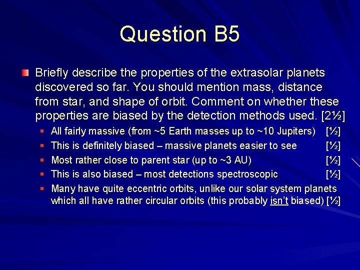 Question B 5 Briefly describe the properties of the extrasolar planets discovered so far.