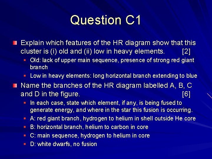 Question C 1 Explain which features of the HR diagram show that this cluster