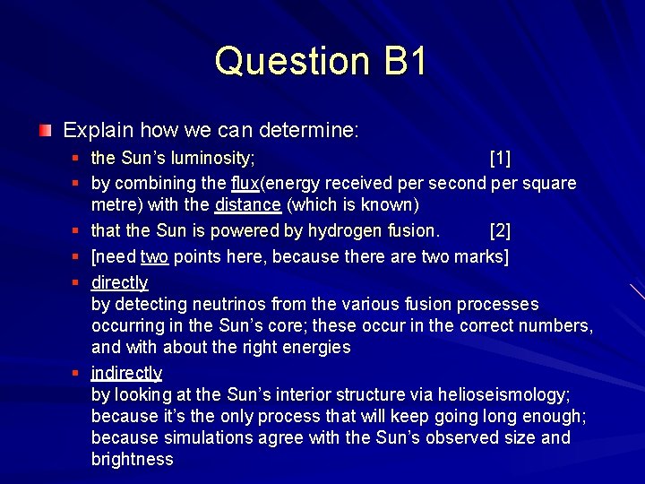 Question B 1 Explain how we can determine: § the Sun’s luminosity; [1] §