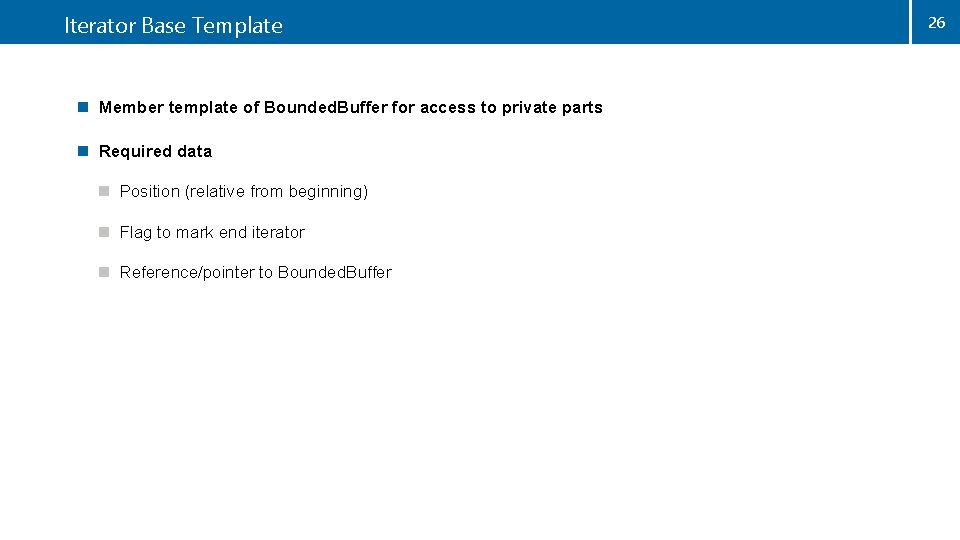 Iterator Base Template n Member template of Bounded. Buffer for access to private parts