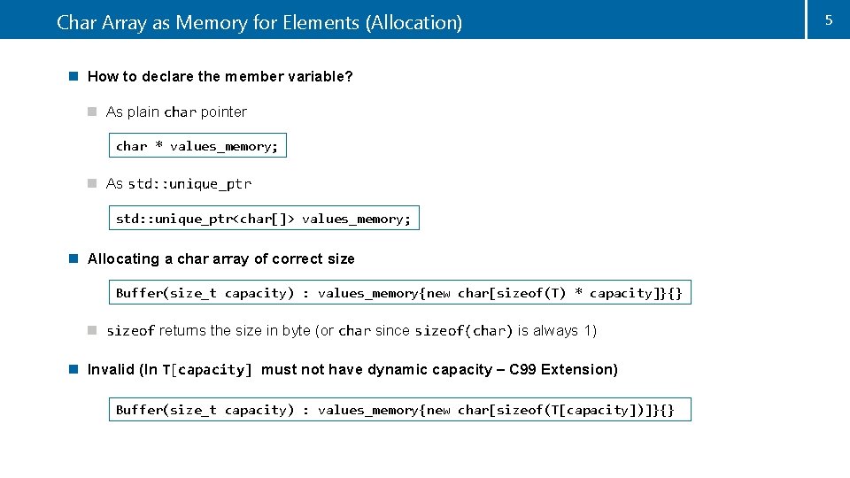 Char Array as Memory for Elements (Allocation) n How to declare the member variable?