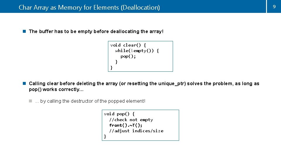 Char Array as Memory for Elements (Deallocation) n The buffer has to be empty