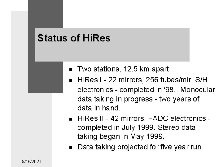 Status of Hi. Res n n 9/16/2020 Two stations, 12. 5 km apart Hi.