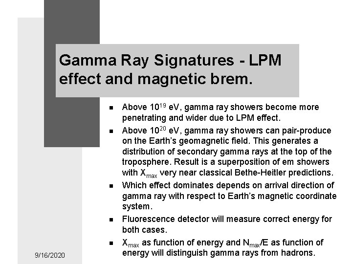 Gamma Ray Signatures - LPM effect and magnetic brem. n n n 9/16/2020 Above