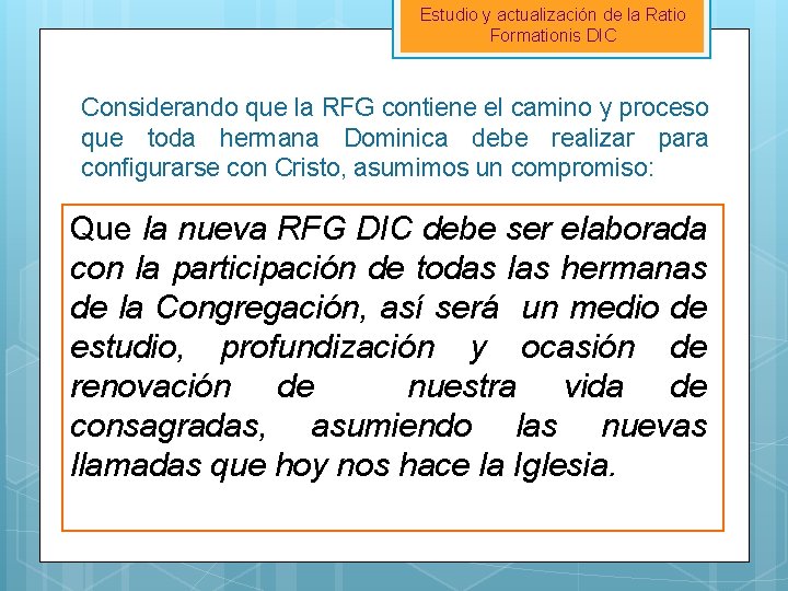 Estudio y actualización de la Ratio Formationis DIC Considerando que la RFG contiene el