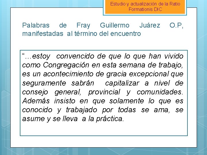 Estudio y actualización de la Ratio Formationis DIC Palabras de Fray Guillermo Juárez manifestadas