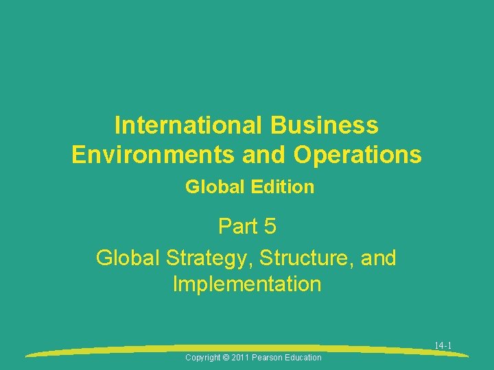 International Business Environments and Operations Global Edition Part 5 Global Strategy, Structure, and Implementation