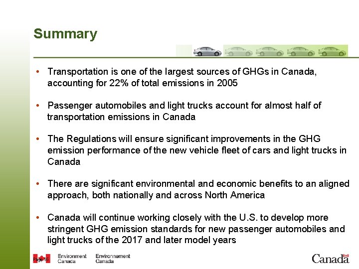 Summary • Transportation is one of the largest sources of GHGs in Canada, accounting