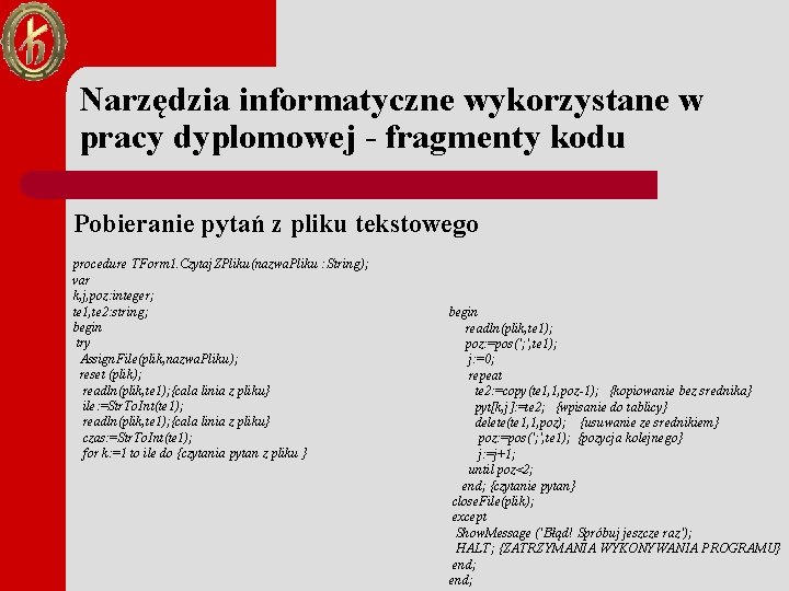 Narzędzia informatyczne wykorzystane w pracy dyplomowej - fragmenty kodu Pobieranie pytań z pliku tekstowego