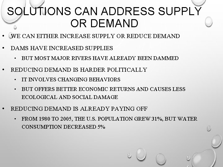 SOLUTIONS CAN ADDRESS SUPPLY OR DEMAND • WE CAN EITHER INCREASE SUPPLY OR REDUCE