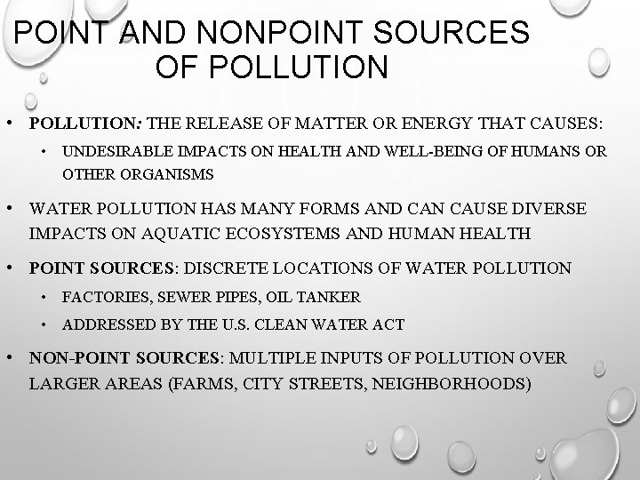 POINT AND NONPOINT SOURCES OF POLLUTION • POLLUTION: THE RELEASE OF MATTER OR ENERGY