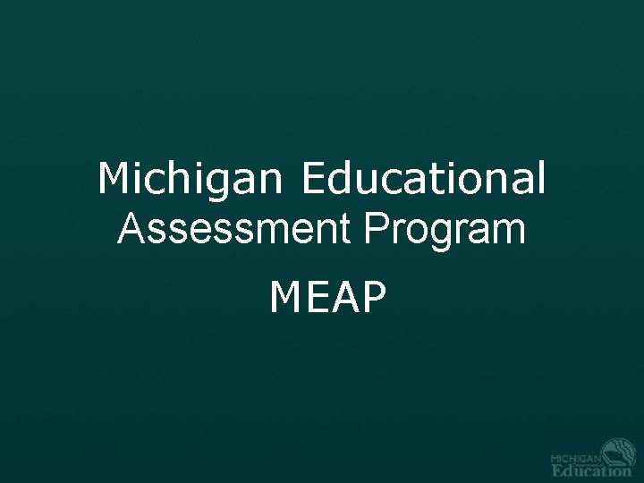 Michigan Educational Assessment Program MEAP 