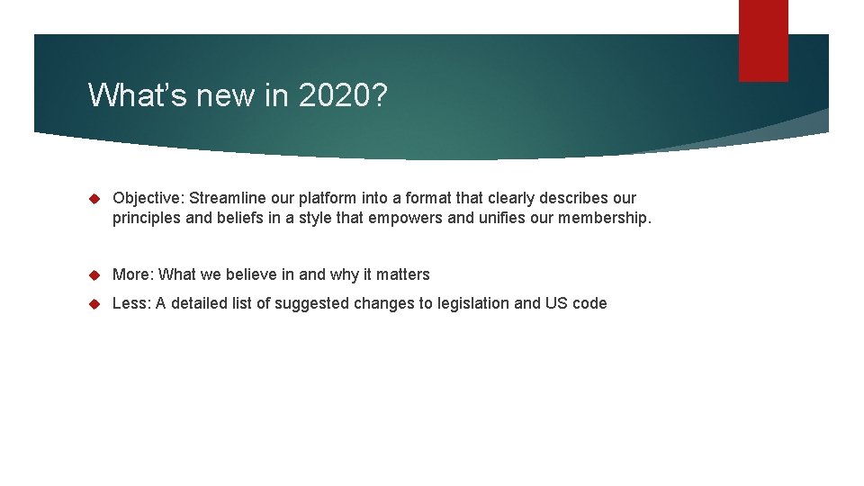 What’s new in 2020? Objective: Streamline our platform into a format that clearly describes