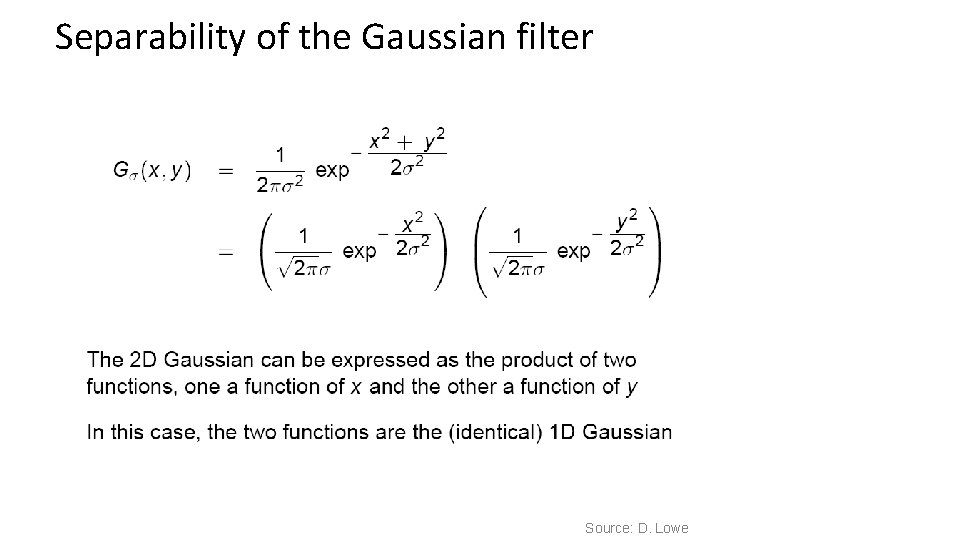 Separability of the Gaussian filter Source: D. Lowe 