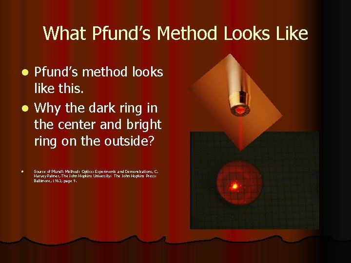 What Pfund’s Method Looks Like Pfund’s method looks like this. l Why the dark