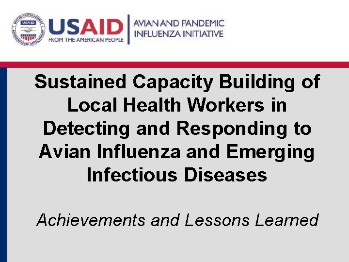 Sustained Capacity Building of Local Health Workers in Detecting and Responding to Avian Influenza