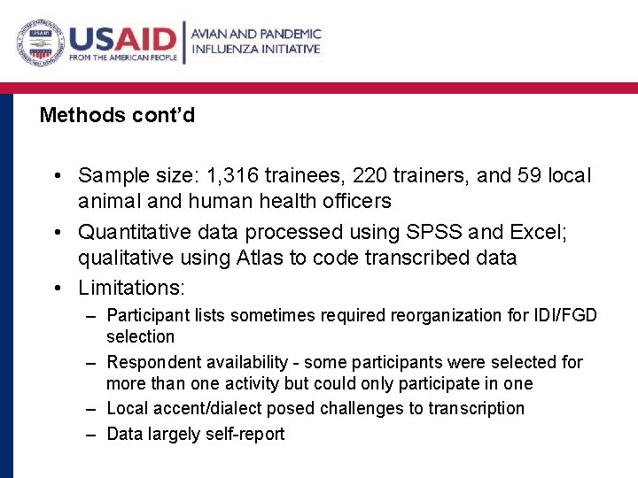 Methods cont’d • Sample size: 1, 316 trainees, 220 trainers, and 59 local animal