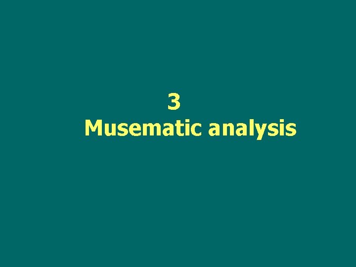 3 Musematic analysis 
