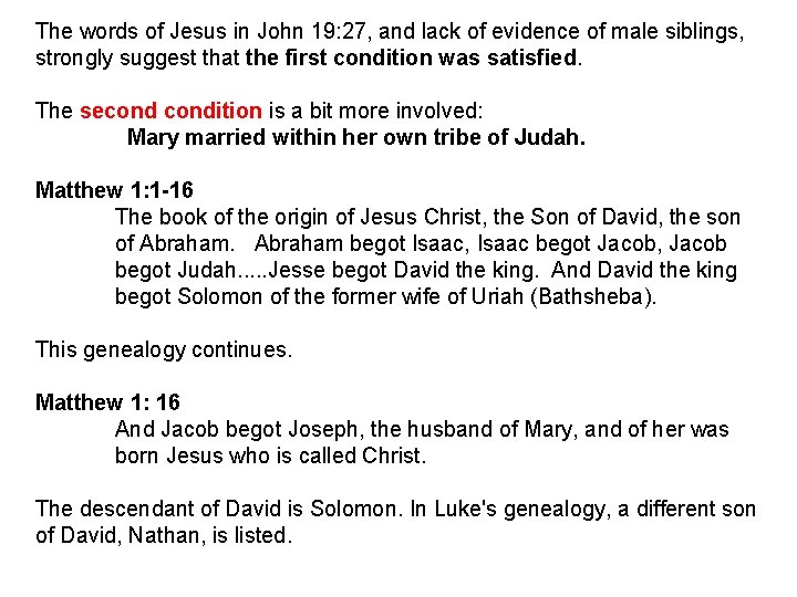 The words of Jesus in John 19: 27, and lack of evidence of male