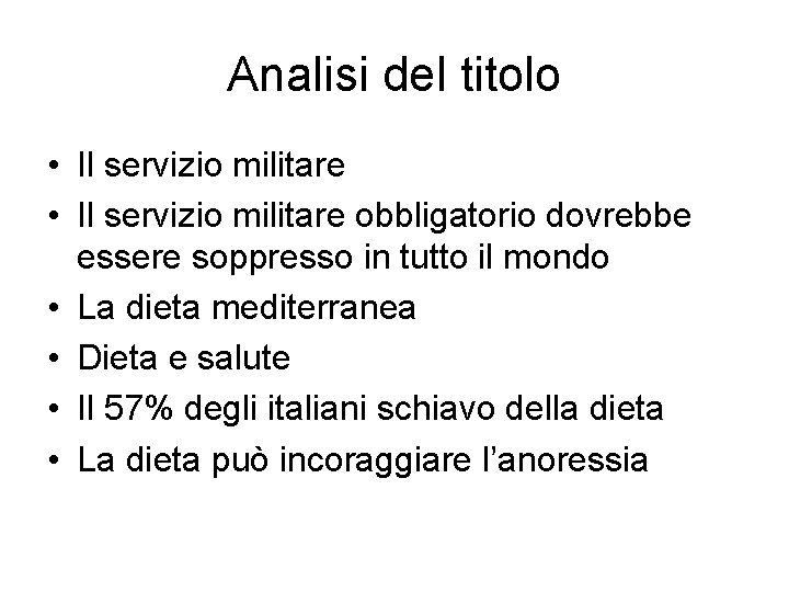 Analisi del titolo • Il servizio militare obbligatorio dovrebbe essere soppresso in tutto il