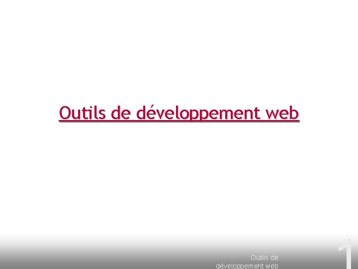 Outils de dveloppement web 1 Quelques dfinitions Apache