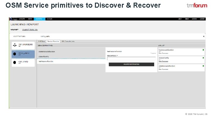 OSM Service primitives to Discover & Recover © 2018 TM Forum | 15 