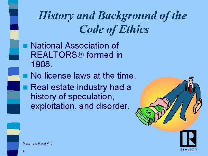 History and Background of the Code of Ethics National Association of REALTORS formed in