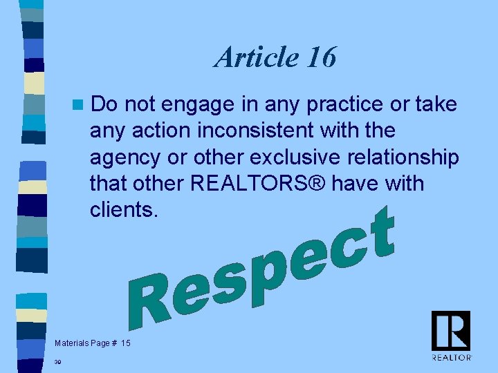 Article 16 n Do not engage in any practice or take any action inconsistent
