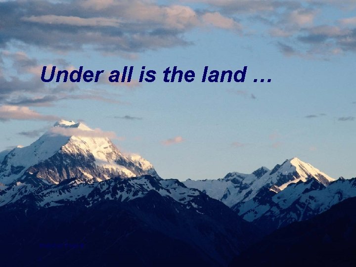 Under all is the land … Materials Page # 5 