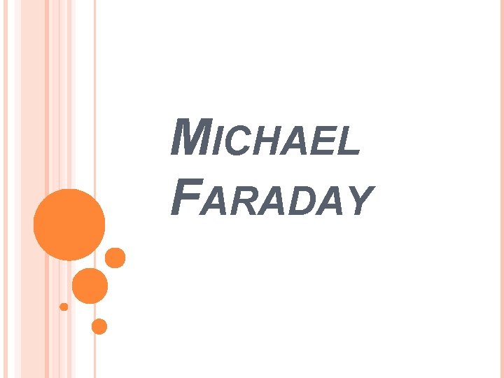 MICHAEL FARADAY 