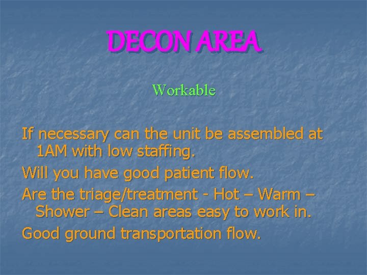 DECON AREA Workable If necessary can the unit be assembled at 1 AM with