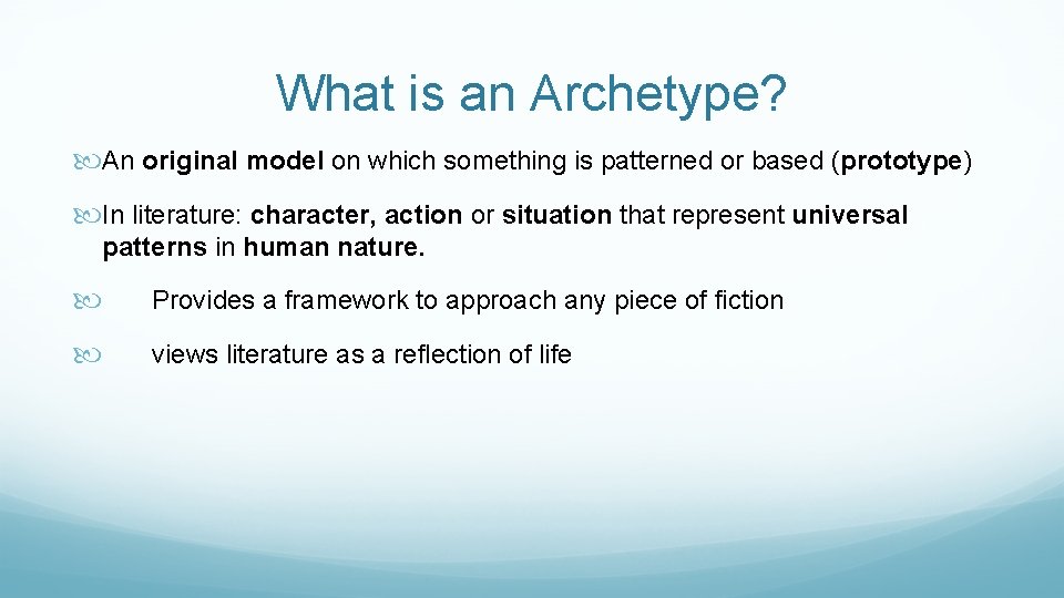 What is an Archetype? An original model on which something is patterned or based