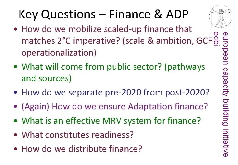 Key Questions – Finance & ADP european capacity building initiative ecbi • How do