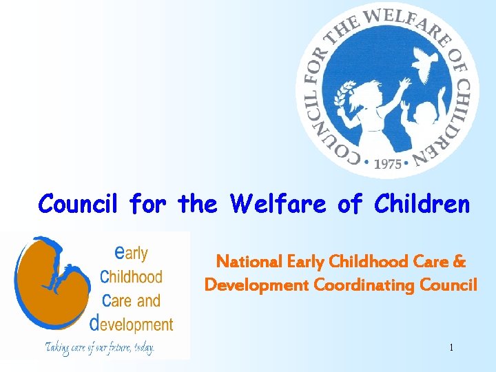 Council for the Welfare of Children National Early Childhood Care & Development Coordinating Council