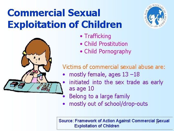 Commercial Sexual Exploitation of Children • Trafficking • Child Prostitution • Child Pornography Victims