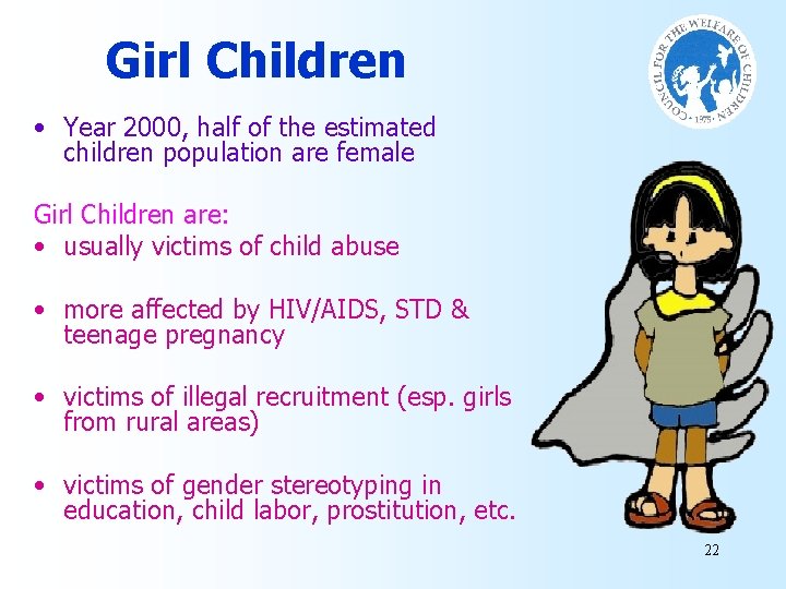 Girl Children • Year 2000, half of the estimated children population are female Girl