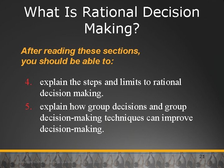 What Is Rational Decision Making? After reading these sections, you should be able to: