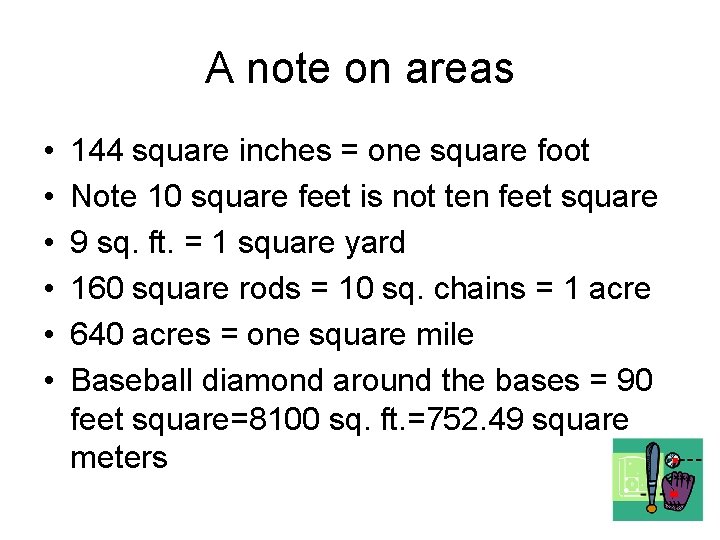 A note on areas • • • 144 square inches = one square foot