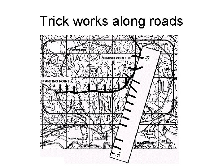 Trick works along roads 