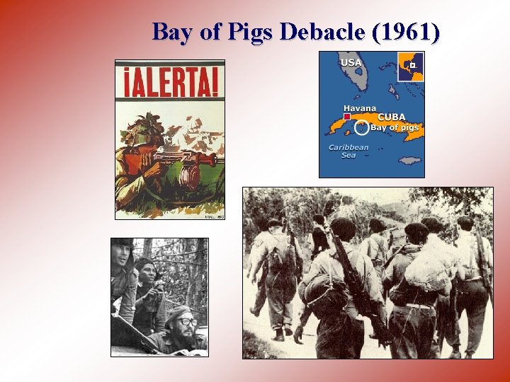Bay of Pigs Debacle (1961) 