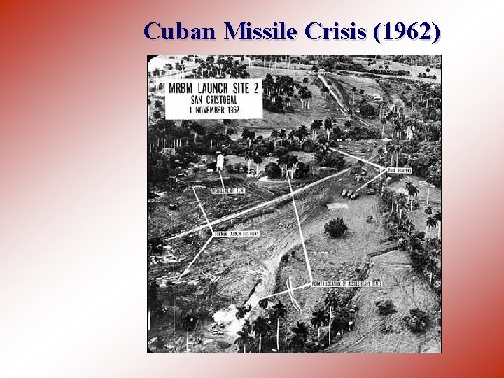 Cuban Missile Crisis (1962) 