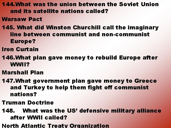 144. What was the union between the Soviet Union and its satellite nations called?