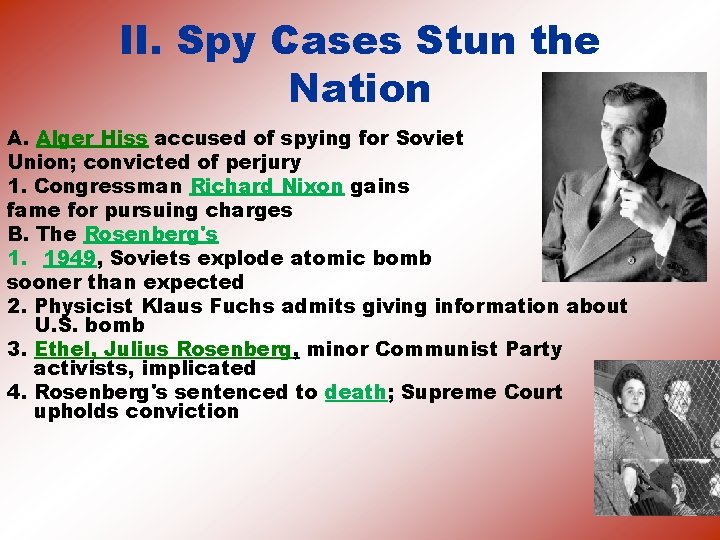 II. Spy Cases Stun the Nation A. Alger Hiss accused of spying for Soviet