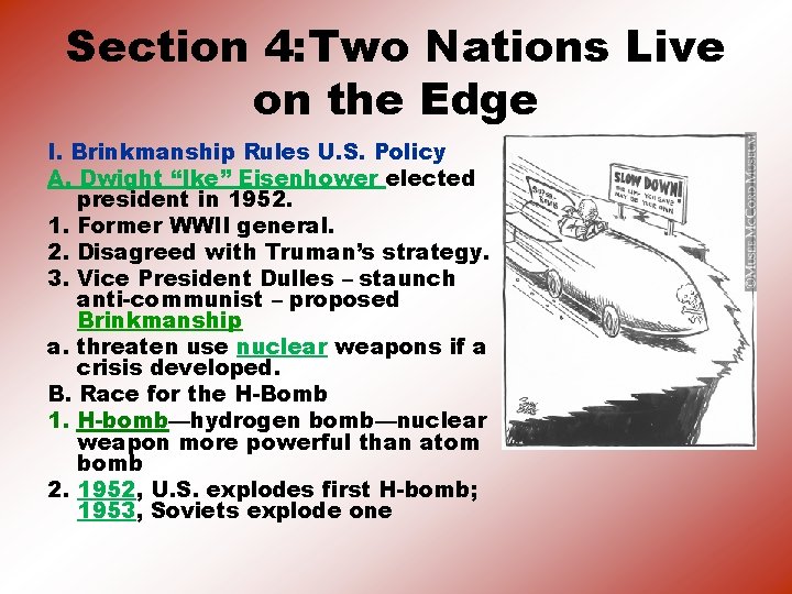 Section 4: Two Nations Live on the Edge I. Brinkmanship Rules U. S. Policy