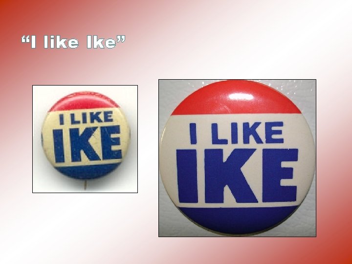 “I like Ike” 