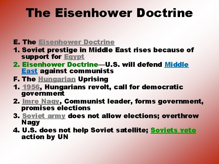 The Eisenhower Doctrine E. The Eisenhower Doctrine 1. Soviet prestige in Middle East rises