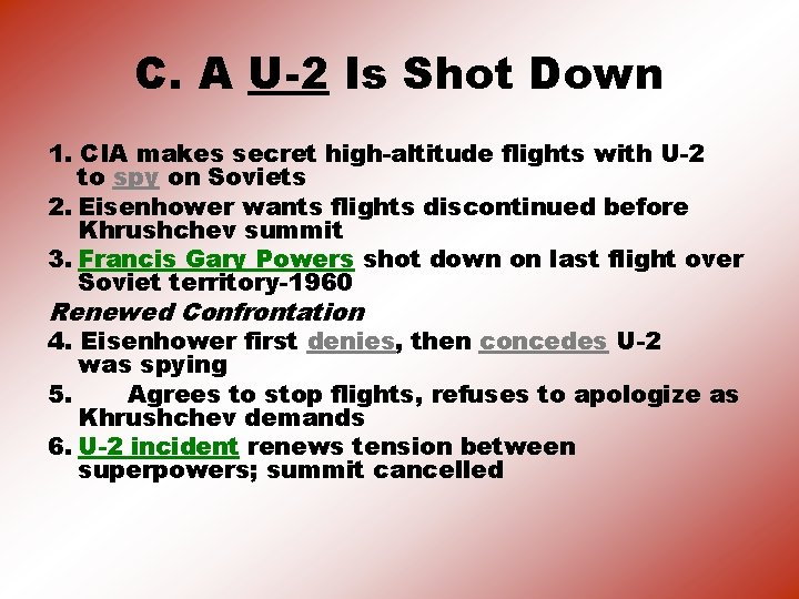 C. A U-2 Is Shot Down 1. CIA makes secret high-altitude flights with U-2